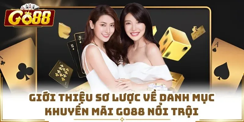 Giới thiệu chung về chương trình khuyến mãi Go88