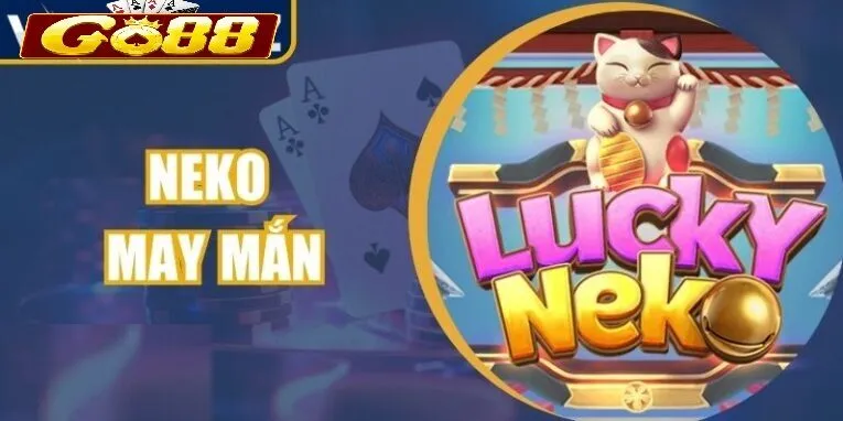 Vì sao Neko May Mắn Go88 được yêu thích?