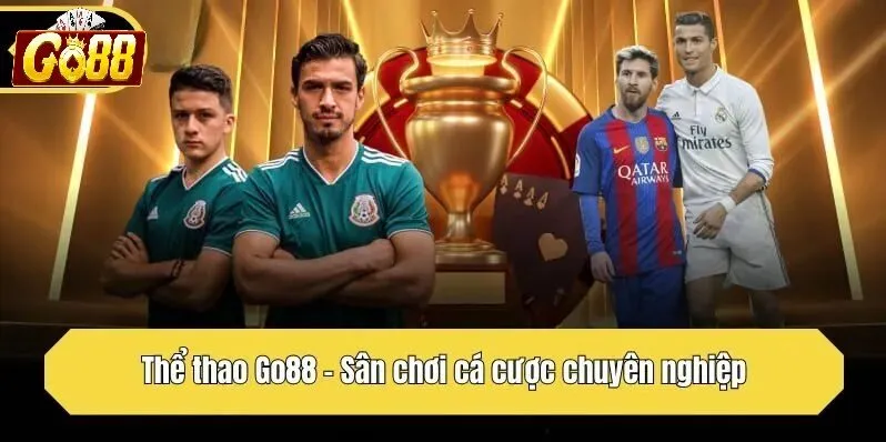 Các Môn Thể Thao Go88 Được Hỗ Trợ